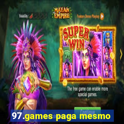 97.games paga mesmo